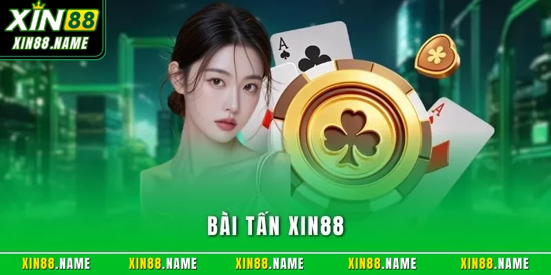 Bài tấn XIN88