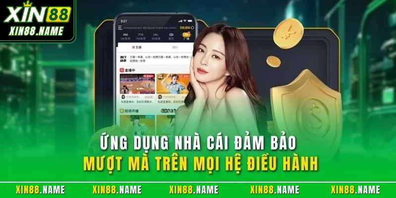 Tải App Xin88 – Chơi Cá Cược Trực Tuyến Siêu Tiện Lợi 2026 3 Ứng dụng nhà cái đảm bảo mượt mà trên mọi hệ điều hành